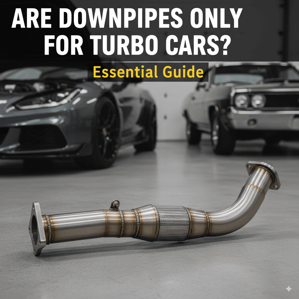 Are Downpipes Only for Turbo Cars