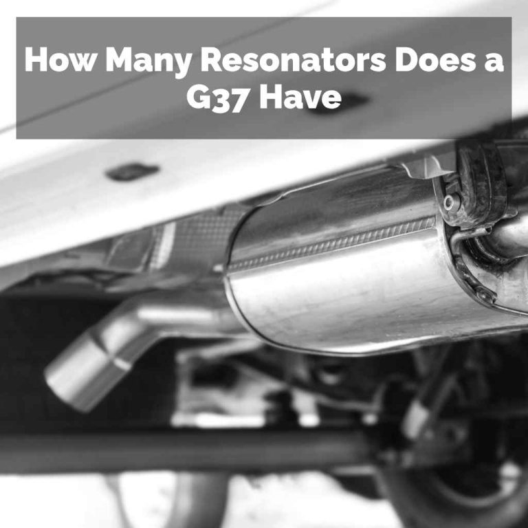 How Many Resonators Does a G37 Have
