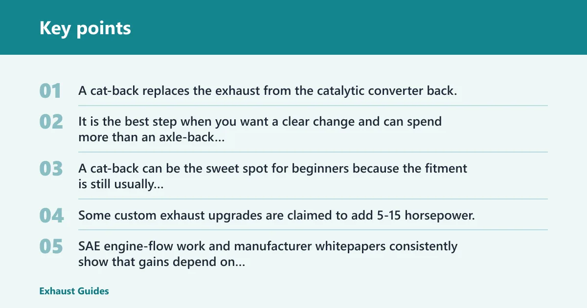 Key points: Cat-back exhaust: best for the biggest beginner upgrade