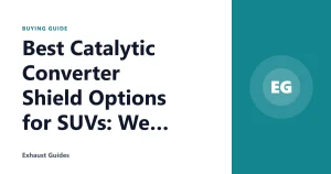 Best Catalytic Converter Shield Options for SUVs: We Compared