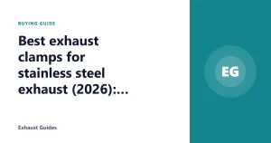 Best exhaust clamps for stainless steel exhaust (2026): research shows