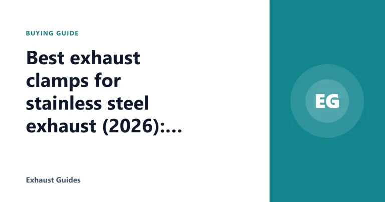 Best exhaust clamps for stainless steel exhaust (2026): research shows