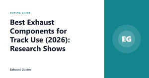 Best Exhaust Components for Track Use (2026): Research Shows