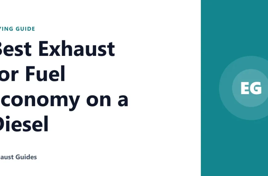 Best Exhaust for Fuel Economy on a Diesel
