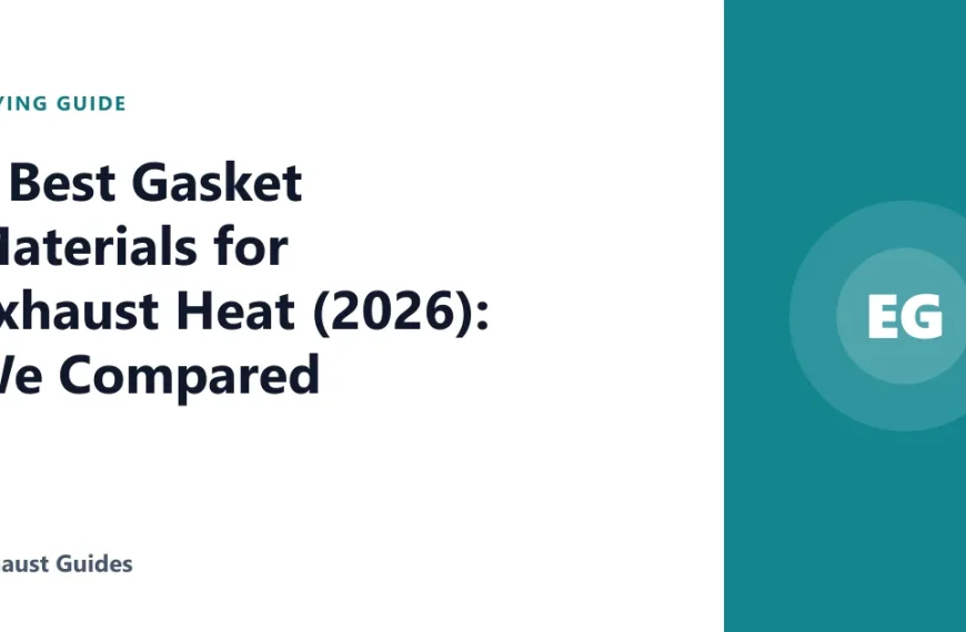 4 Best Gasket Materials for Exhaust Heat (2026): We Compared
