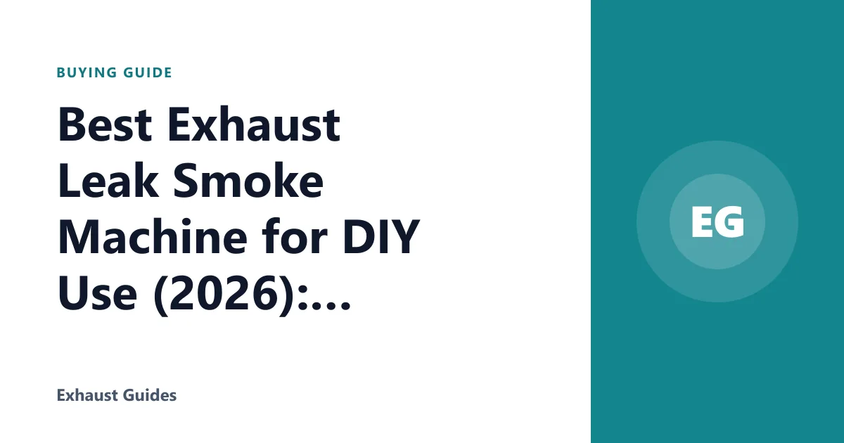 Best Exhaust Leak Smoke Machine for DIY Use (2026): Research Shows