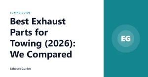 Best Exhaust Parts for Towing (2026): We Compared