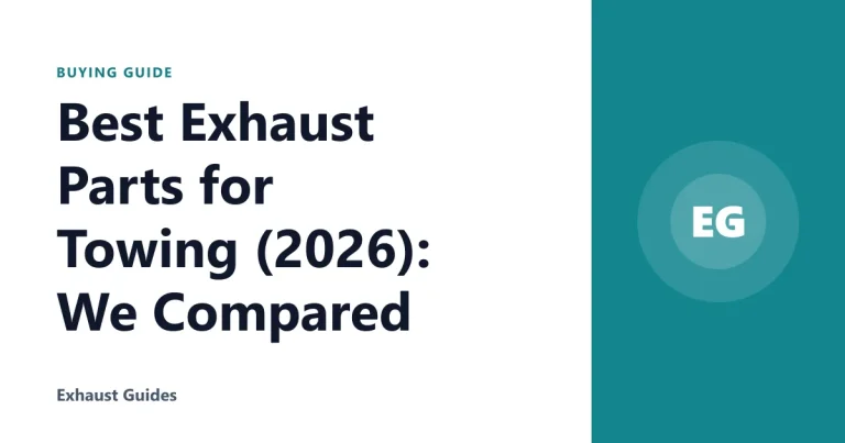 Best Exhaust Parts for Towing (2026): We Compared