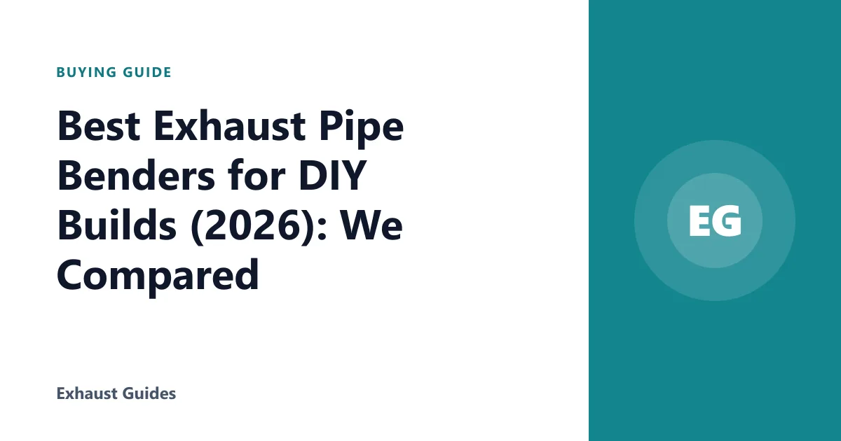 Best Exhaust Pipe Benders for DIY Builds (2026): We Compared