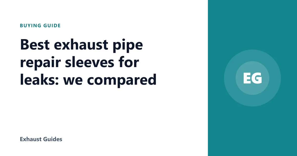 Best exhaust pipe repair sleeves for leaks: we compared