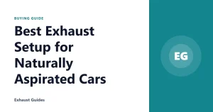 Best Exhaust Setup for Naturally Aspirated Cars