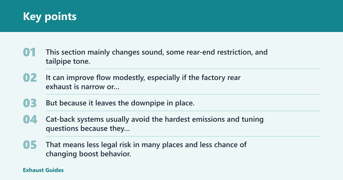 Key points: Cat-back exhaust: best for street use