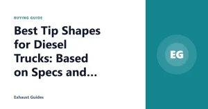 Best Tip Shapes for Diesel Trucks: Based on Specs and Reviews