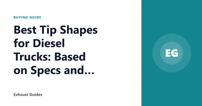 Best Tip Shapes for Diesel Trucks: Based on Specs and Reviews