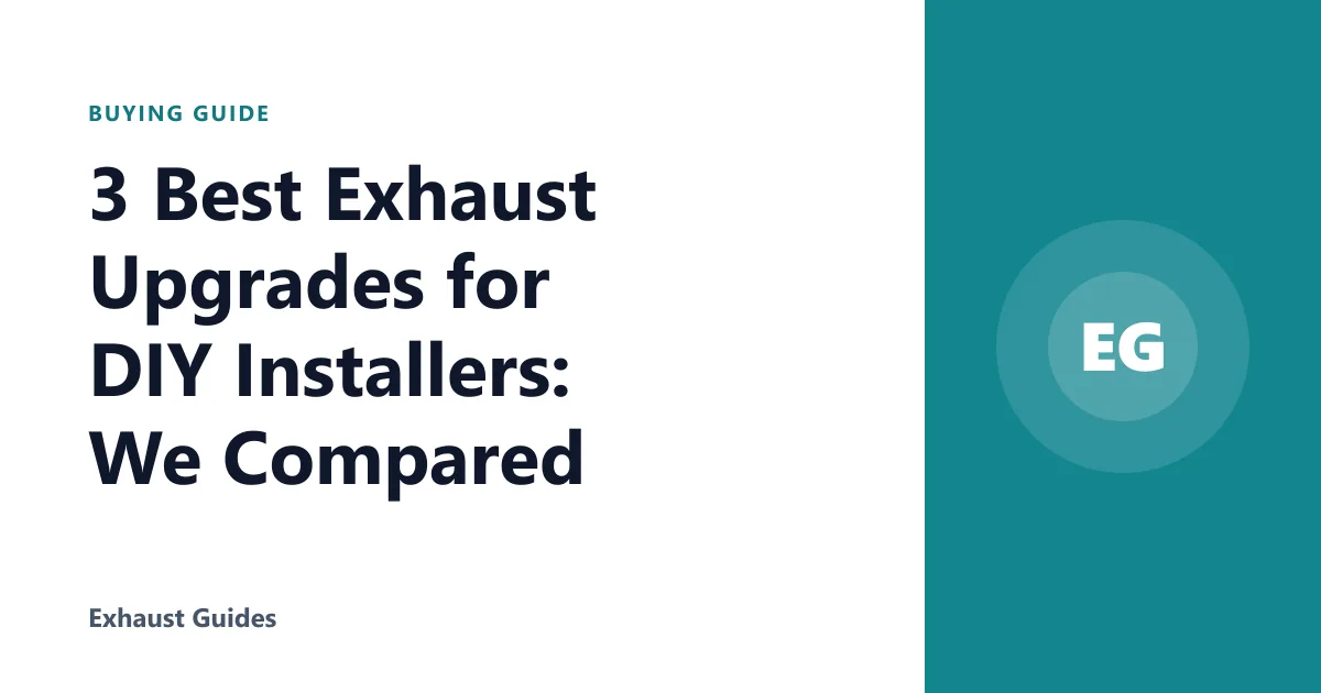 3 Best Exhaust Upgrades for DIY Installers: We Compared