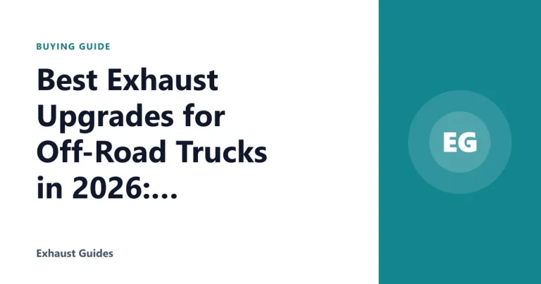 Best Exhaust Upgrades for Off-Road Trucks in 2026: Research Shows