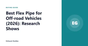 Best Flex Pipe for Off-road Vehicles (2026): Research Shows