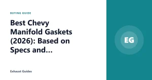 Best Chevy Manifold Gaskets (2026): Based on Specs and Reviews