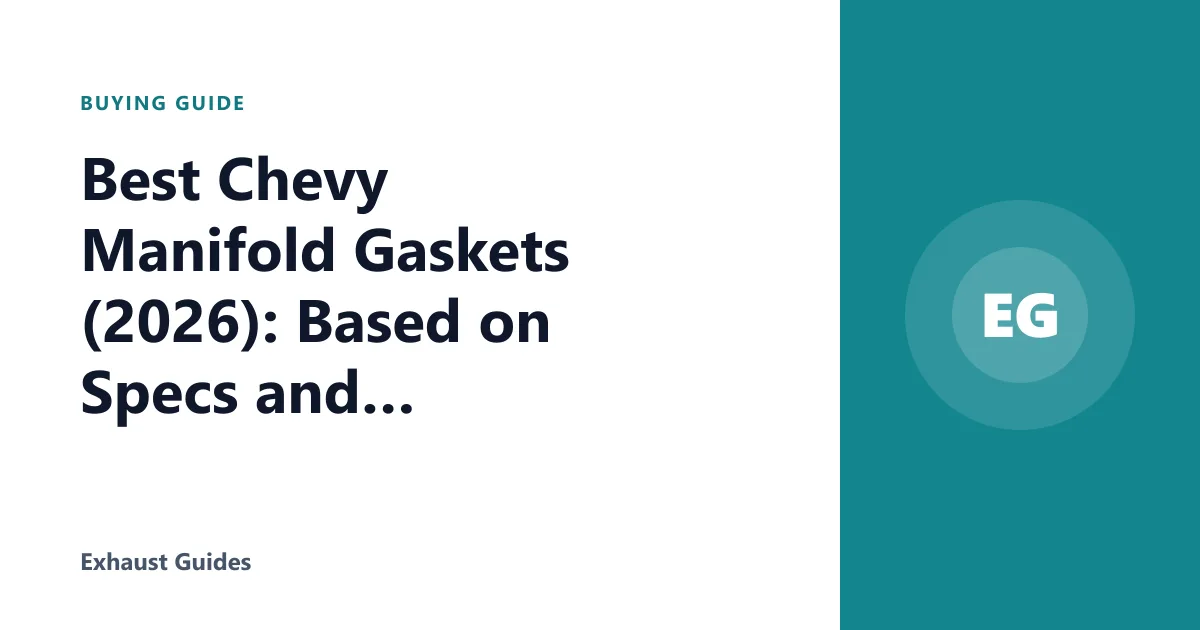 Best Chevy Manifold Gaskets (2026): Based on Specs and Reviews