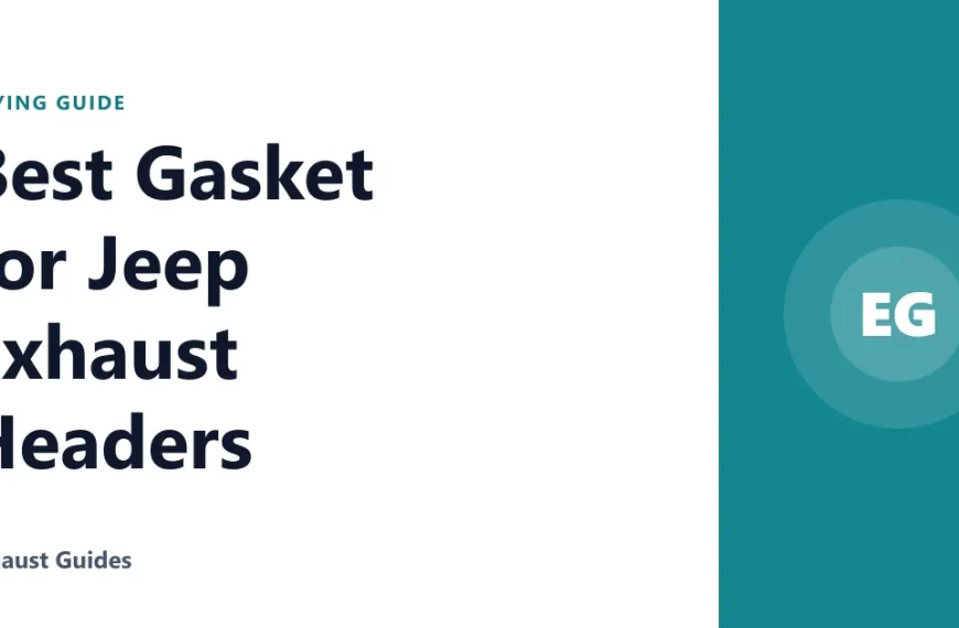 Best Gasket for Jeep Exhaust Headers