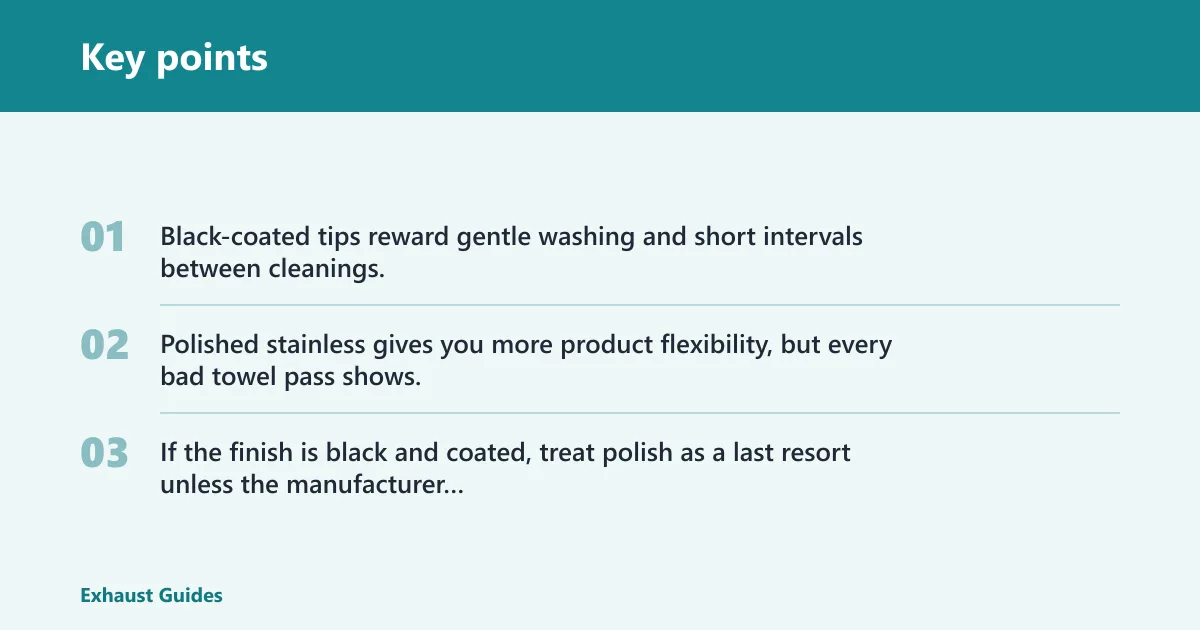 Key points: Maintenance matrix: black-coated vs polished exhaust tips