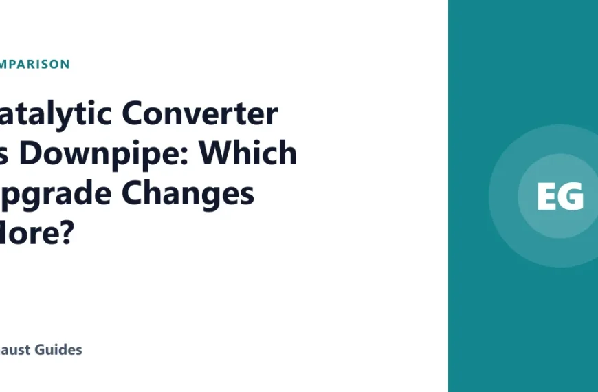 Catalytic Converter vs Downpipe: Which Upgrade Changes More?