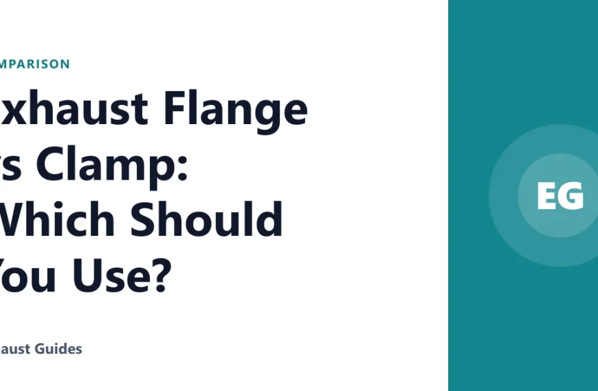 Exhaust Flange vs Clamp: Which Should You Use?