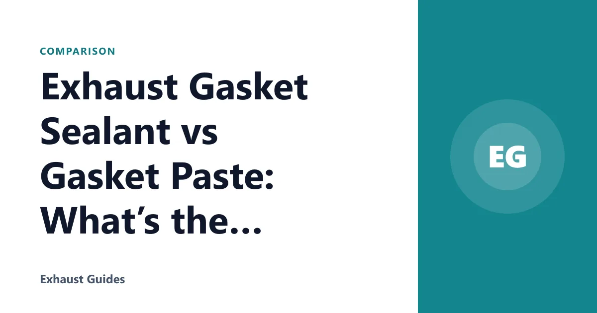 Exhaust Gasket Sealant vs Gasket Paste: What’s the Difference