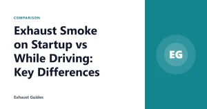 Exhaust Smoke on Startup vs While Driving: Key Differences