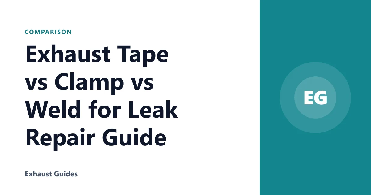 Exhaust Tape vs Clamp vs Weld for Leak Repair Guide