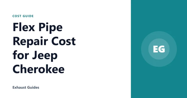 Flex Pipe Repair Cost for Jeep Cherokee