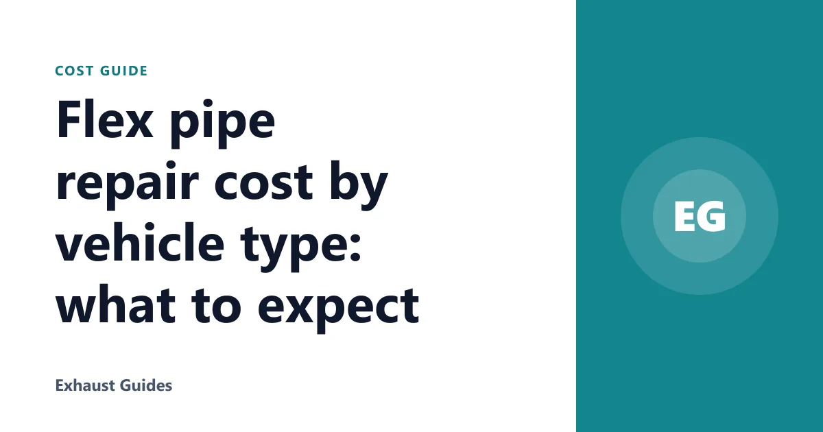 Flex pipe repair cost by vehicle type: what to expect