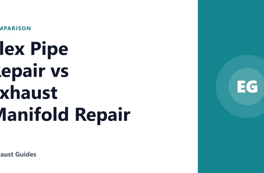 Flex Pipe Repair vs Exhaust Manifold Repair