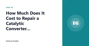 How Much Does It Cost to Repair a Catalytic Converter Flange Leak?