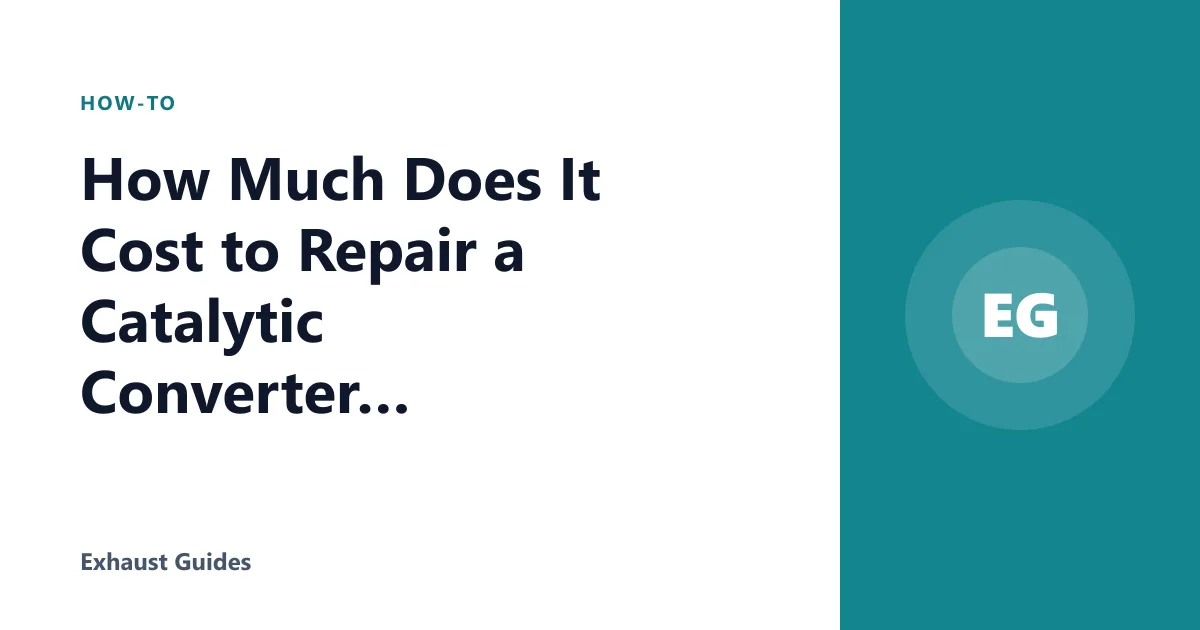 How Much Does It Cost to Repair a Catalytic Converter Flange Leak?