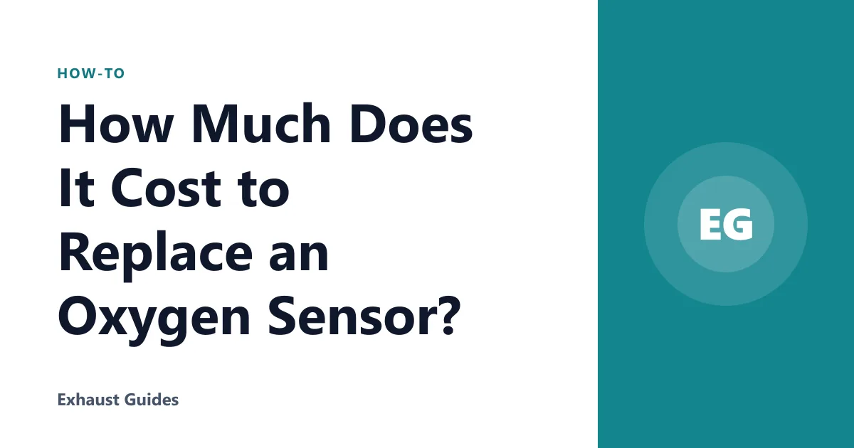 How Much Does It Cost to Replace an Oxygen Sensor?