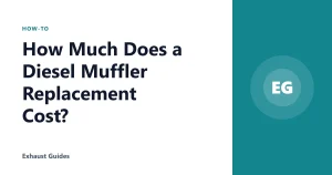 How Much Does a Diesel Muffler Replacement Cost?