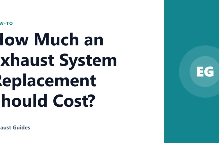 How Much an Exhaust System Replacement Should Cost?