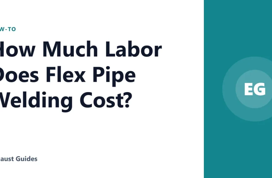 How Much Labor Does Flex Pipe Welding Cost?