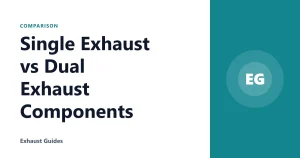 Single Exhaust vs Dual Exhaust Components