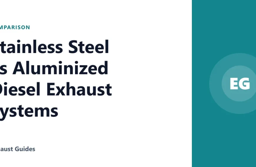 Stainless Steel vs Aluminized Diesel Exhaust Systems
