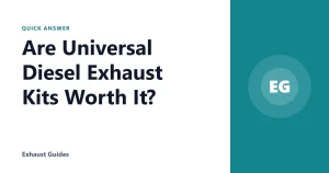 Are Universal Diesel Exhaust Kits Worth It?